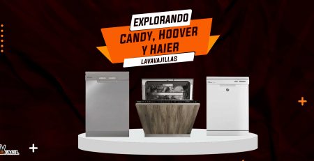 Explorando Lavavajillas Candy Hoover y Haier