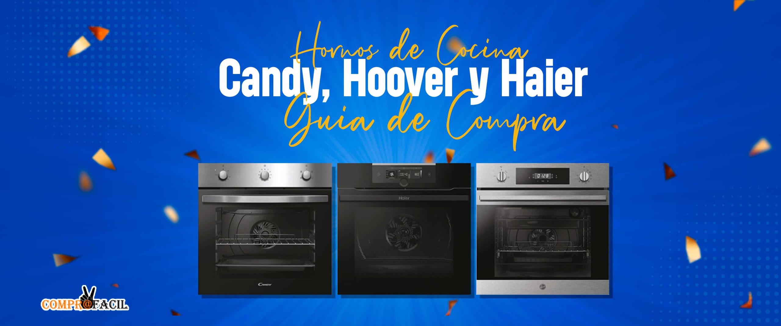 Guía de Compra para Hornos de Cocina Candy, Hoover y Haier