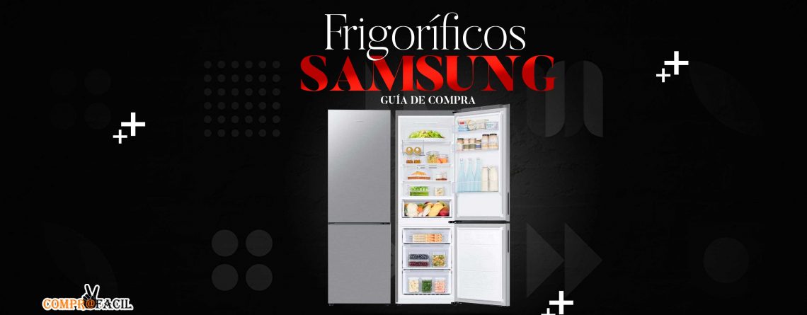 Guía de Compra de Frigoríficos Samsung