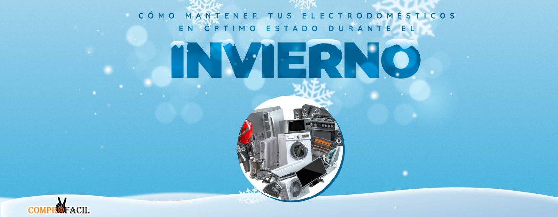 La Importancia de Mantener tus Electrodomésticos en Óptimo Estado Durante el Invierno